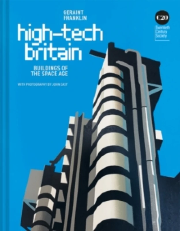 Image of High-Tech Britain : Buildings of the Space Age Hardback