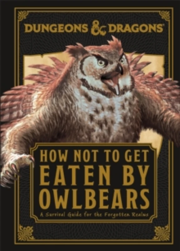 Image of Dungeons & Dragons How Not To Get Eaten by Owlbears Hardback