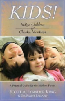 Image of Kids Indigo Children and Cheeky Monkeys by Scott Alexander King Paperback