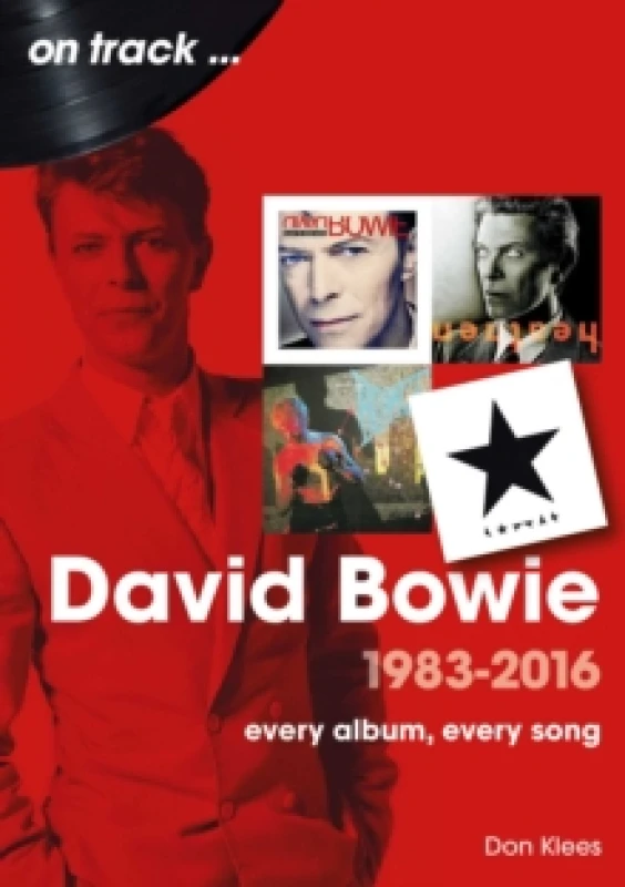 Image of David Bowie 1983 to 2016 On Track : Every Album, Every Song Paperback / softback
