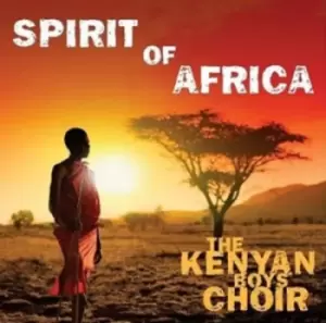 Image of Spirit of Africa by The Kenyan Boys Choir CD Album