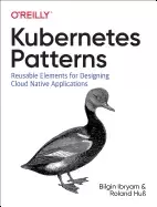 Image of kubernetes patterns reusable elements for designing cloud native applicatio