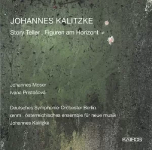 Image of Johannes Kalitzke Story Teller/Figuren Am Horizont by Johannes Kalitzke CD Album