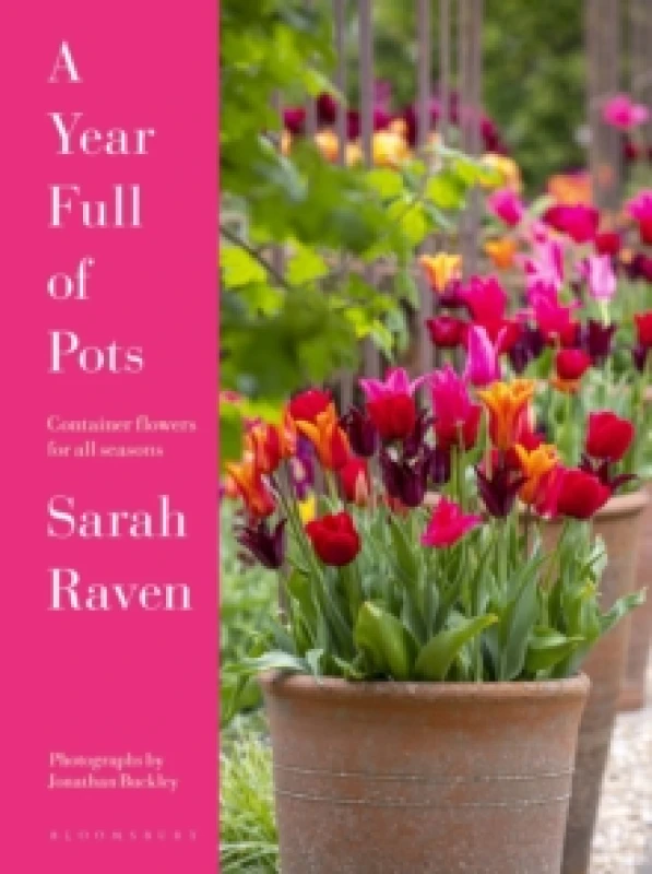 Image of A Year Full of Pots : Container Flowers for All Seasons Hardback