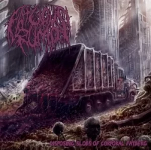 Image of Disposing Slobs of Corporal Fatberg by Fatuous Rump CD Album