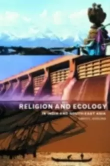 Image of Religion and Ecology in India and Southeast Asia