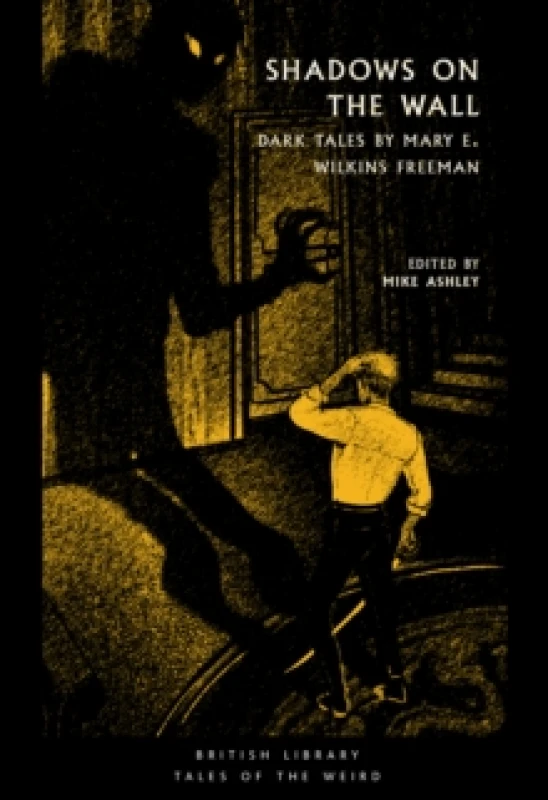 Image of Shadows on the Wall : Dark Tales by Mary E. Wilkins Freeman Paperback / softback