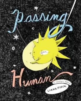 Image of Passing for human by Liana Finck