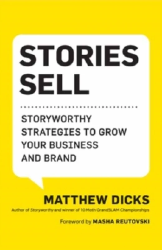 Image of Stories Sell : Storyworthy Strategies to Grow Your Business and Brand Paperback / softback
