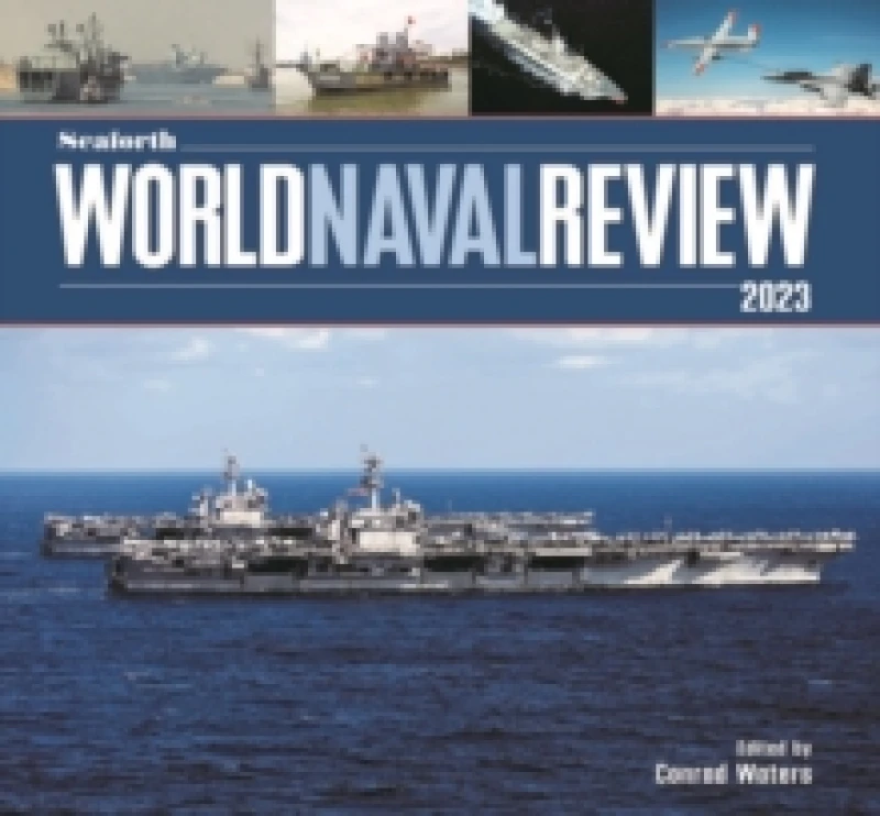 Image of Seaforth World Naval Review : 2023 Hardback