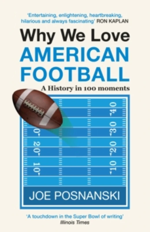 Image of Why We Love American Football : A History in 100 Moments Paperback / softback