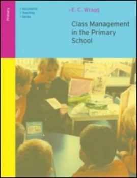 Image of Class Management in the Primary School by E. C. Wragg Book