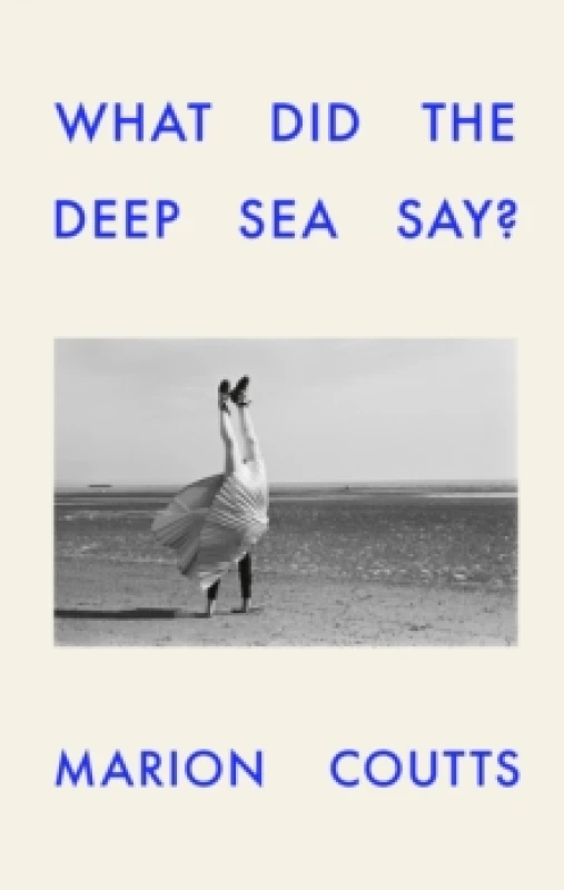Image of What Did the Deep Sea Say? Hardback