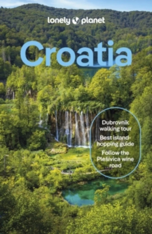 Image of Lonely Planet Croatia : Detailed Itineraries Travel Like a Local Insider Tips Covers Zagreb, Continental Croatia, Istria, Kvarner, Dalmatia, Dub