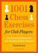 Image of 1001 chess exercises for club players the tactics workbook that also explai