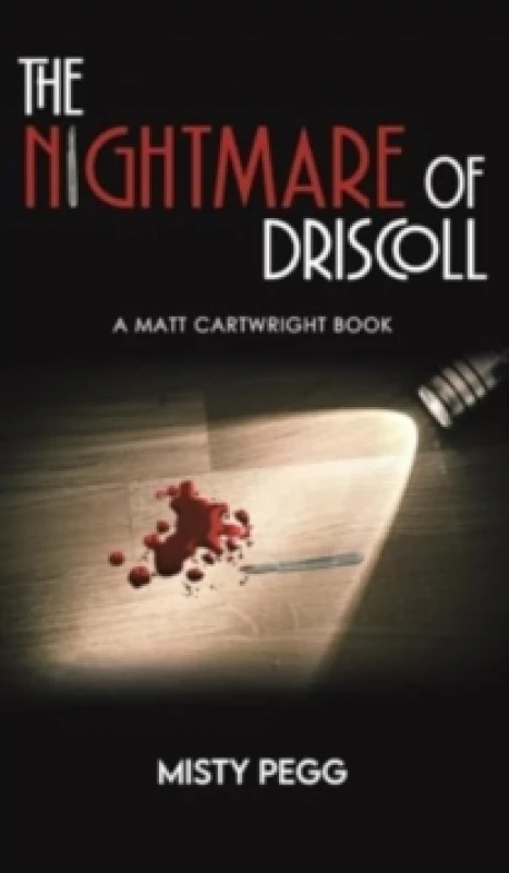 Image of The Nightmare of Driscoll : A Matt Cartwright Book Hardback