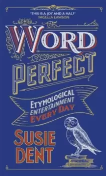 Image of Word Perfect : Etymological Entertainment Every Day
