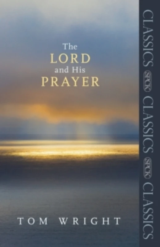 Image of The Lord and His Prayer. Paperback. By N T Wright, Society for Promoting Christian Knowledge Great Britain Books