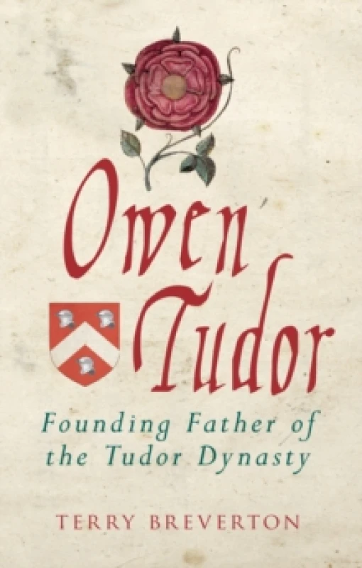 Image of Owen Tudor : Founding Father of the Tudor Dynasty Paperback / softback