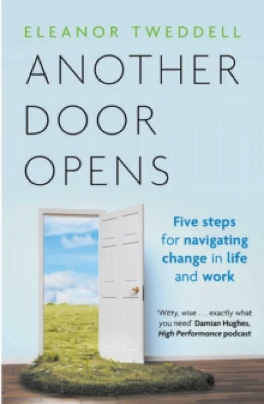 Image of Another Door Opens : 5 Steps for Navigating Change in Life and Work Paperback / softback