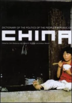 Image of Dictionary of the Politics of the Peoples Republic of China by Colin Mackerras Paperback