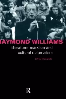 Image of Raymond Williams : Literature, Marxism and Cultural Materialism