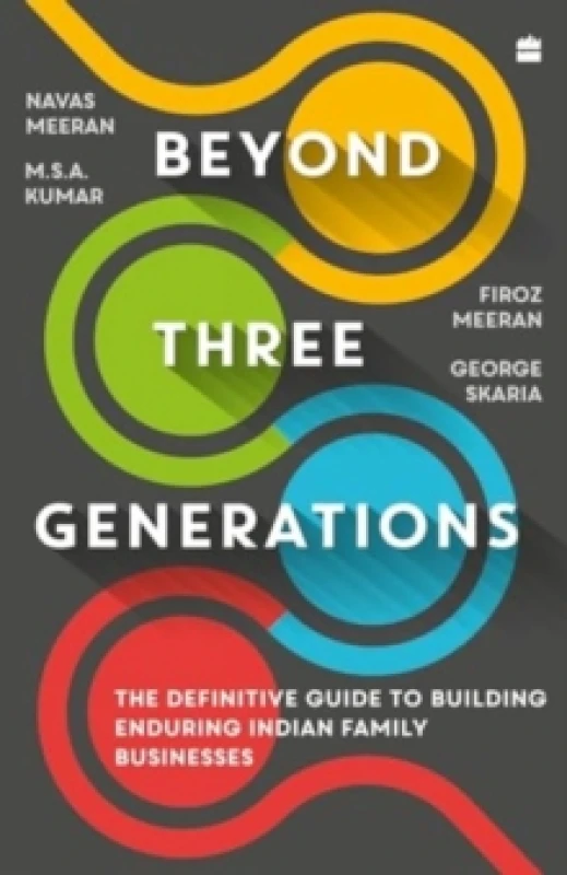 Image of Beyond Three Generations : The Definitive Guide To Building Enduring Indian Family Businesses Paperback / softback