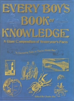 Image of Every Boys Book of Knowledge by Charles Ray Hardback