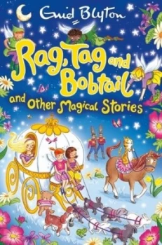 Image of Rag Tag and Bobtail and Other Magical Stories by Enid Blyton Paperback