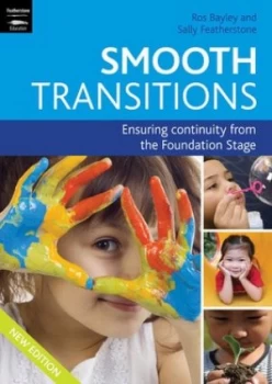 Image of Smooth Transitions by Ros Bayley and Sally Featherstone and Martha Hardy Book