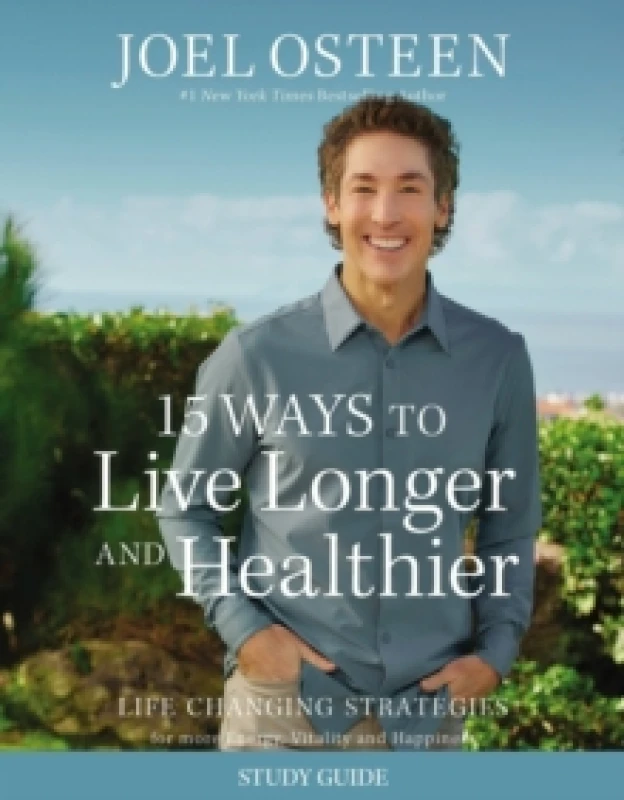 Image of 15 Ways to Live Longer and Healthier Study Guide : Life-Changing Strategies for Greater Energy, a More Focused Mind, and a Calmer Soul Paperback / sof