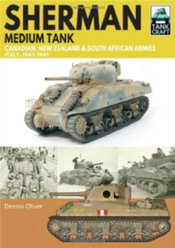 Image of Sherman Tank Canadian, New Zealand and South African Armies : Italy, 1943-1945 Paperback / softback