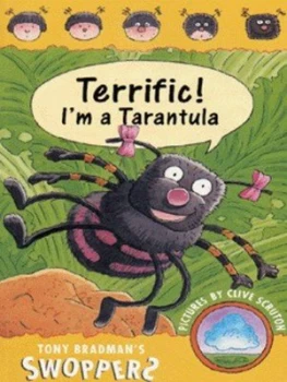 Image of Terrific Im a Tarantula by Tony Bradman and Clive Scruton Book