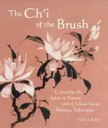 Image of chi of the brush capturing the spirit of nature with chinese brush painting