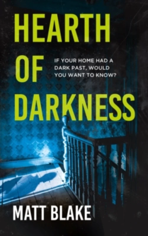 Image of Hearth of Darkness : If your home had a dark past, would you want to know? A true story Hardback