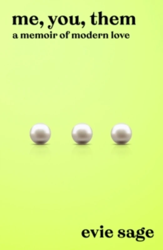 Image of Me, You, Them : A Memoir of Modern Love Hardback