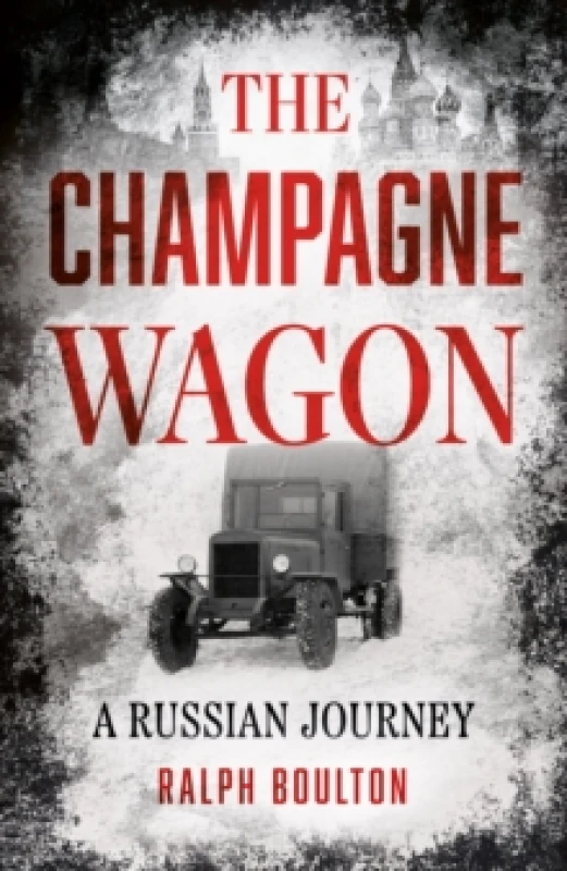 Image of The Champagne Wagon : A Russian Journey Paperback / softback