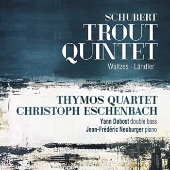 Image of Thymos Quartet; Christoph Eschenbach - Schubert: Trout Quintet/Waltzes/L&auml;ndler CD