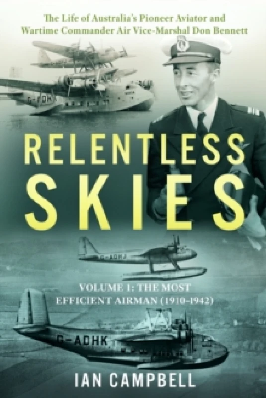 Image of Relentless Skies : Volume 1 - The Most Efficient Airman (1910-1942) 1 Hardback