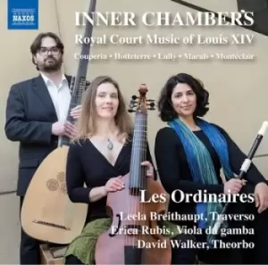 Image of Les Ordinaires Inner Chambers Royal Court Music of Louis XIV by Les Ordinaires CD Album