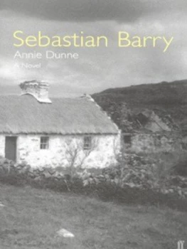 Image of Annie Dunne by Sebastian Barry Paperback