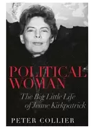Image of political woman the big little life of jeane kirkpatrick