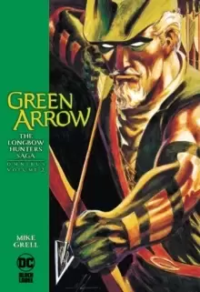 Image of Green Arrow: The Longbow Hunters Saga Omnibus Vol. 2
