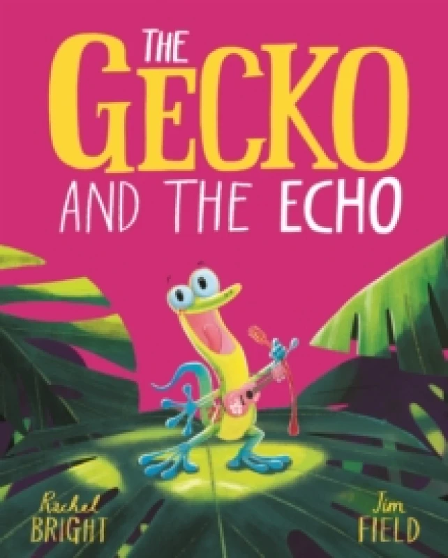 Image of The Gecko and the Echo : From The World of Rachel Bright & Jim Field Paperback / softback