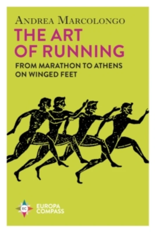 Image of The Art of Running : From Marathon to Athens on Winged Feet Paperback / softback