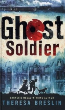 Image of Ghost Soldier by Theresa Breslin Hardback