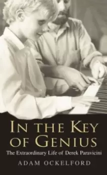 Image of In The Key of Genius : The Extraordinary Life of Derek Paravicini