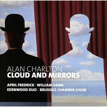 Image of April Fredrick, William Vann Edenwood Duo, Brussels Chamber Choir - Alan Charlton: Cloud and Mirrors CD