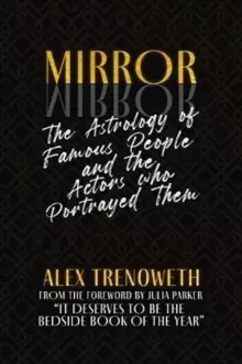 Image of Mirror Mirror: The Astrology of Famous People and the Actors who Portrayed Them
