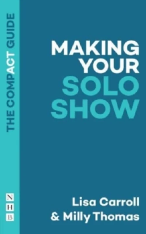 Image of Making Your Solo Show: The Compact Guide Paperback / softback